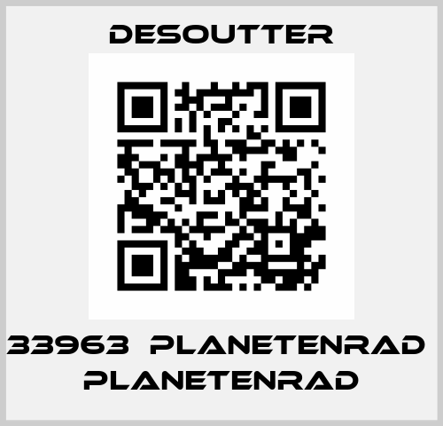 33963  PLANETENRAD  PLANETENRAD Desoutter