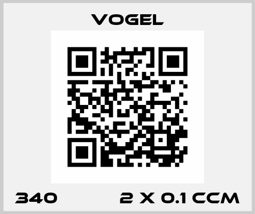 340           2 X 0.1 CCM Vogel