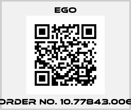 Order No. 10.77843.006 EGO