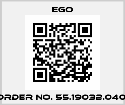 Order No. 55.19032.040  EGO