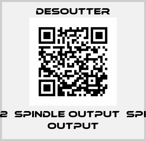 501.62  SPINDLE OUTPUT  SPINDLE OUTPUT Desoutter