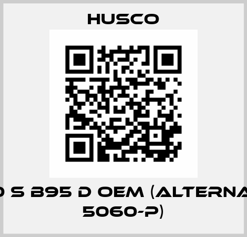 5060 S B95 D OEM (alternative 5060-P) Husco