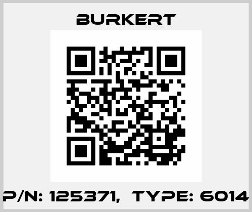 P/N: 125371,  Type: 6014 Burkert