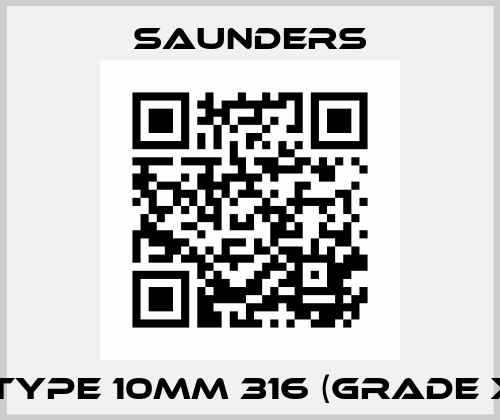 A Type 10mm 316 (Grade XE) Saunders