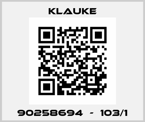 90258694  -  103/1 Klauke