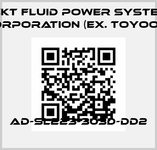 AD-SL223-303D-DD2 JTEKT FLUID POWER SYSTEMS CORPORATION (ex. Toyooki)