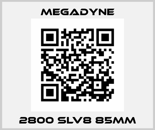 2800 SLV8 85mm Megadyne