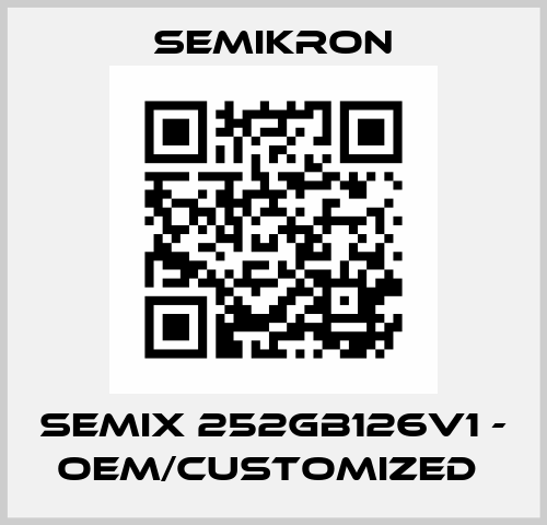 SEMIX 252GB126V1 - OEM/customized  Semikron