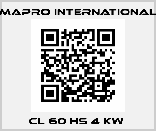 CL 60 HS 4 kW  MAPRO International