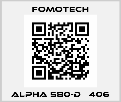 ALPHA 580-D   406 Fomotech