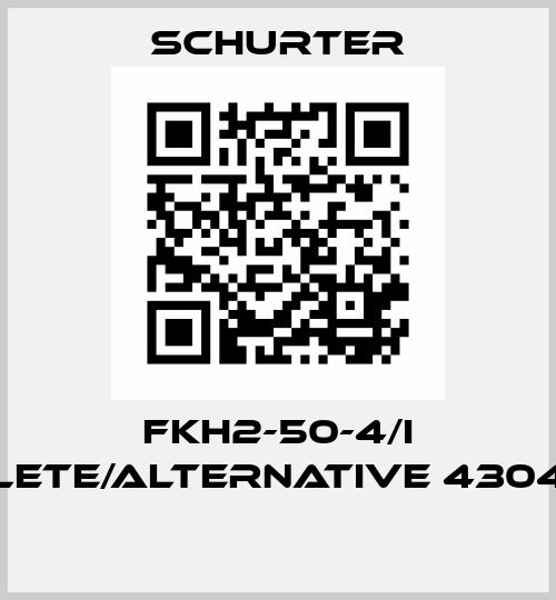 FKH2-50-4/I obsolete/alternative 4304.4003  Schurter