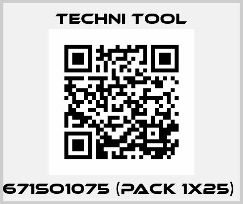 671SO1075 (pack 1x25)  Techni Tool