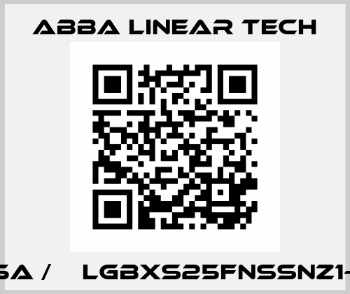 BRS25A /  	LGBXS25FNSSNZ1-N SNR ABBA Linear Tech