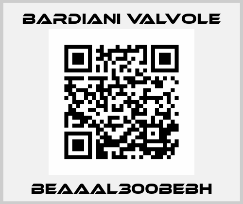 BEAAAL300BEBH Bardiani Valvole
