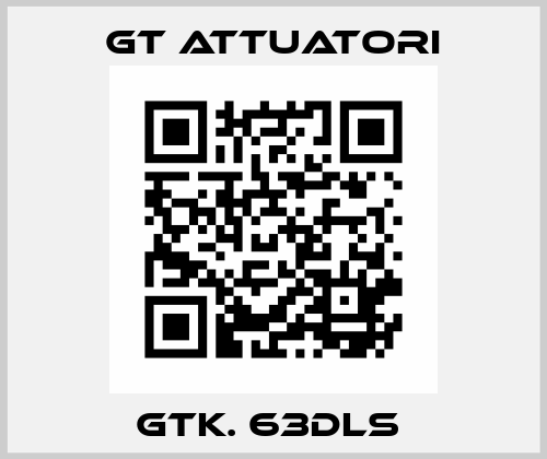 GTK. 63DLS  GT Attuatori