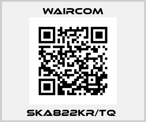 SKA822KR/TQ  Waircom