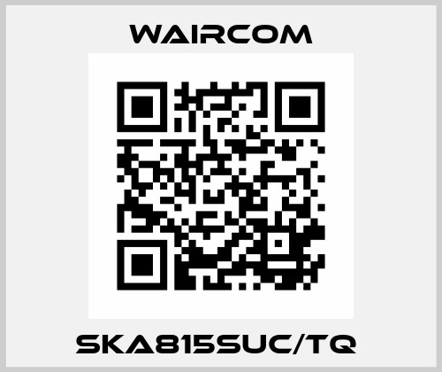 SKA815SUC/TQ  Waircom