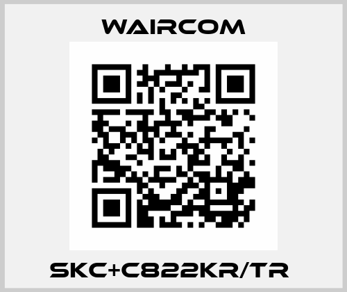 SKC+C822KR/TR  Waircom