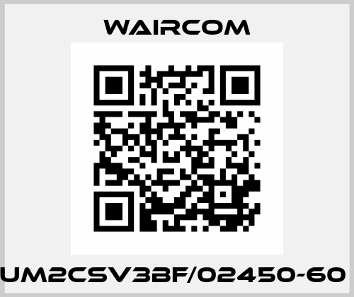 UM2CSV3BF/02450-60  Waircom