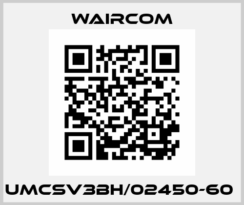 UMCSV3BH/02450-60  Waircom