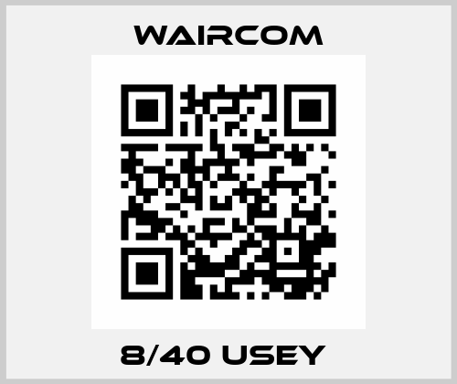 8/40 USEY  Waircom