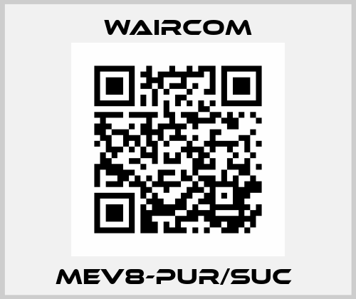 MEV8-PUR/SUC  Waircom