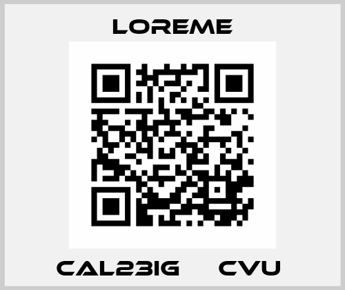 CAL23IG     CVU  Loreme