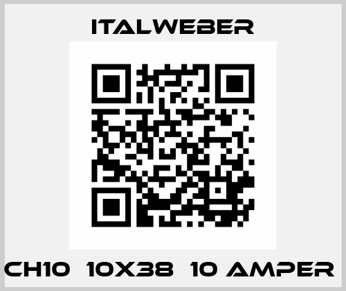 CH10  10X38  10 AMPER  Italweber