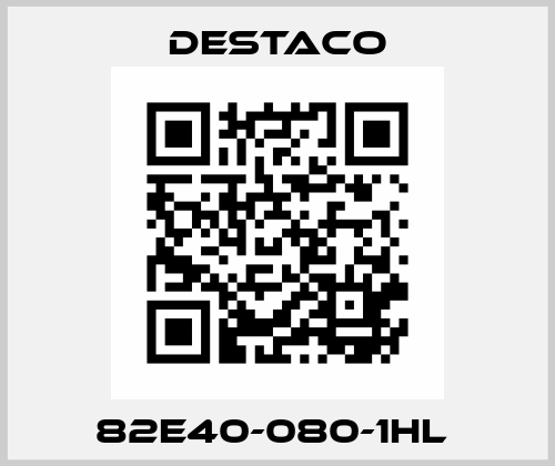 82E40-080-1HL  Destaco