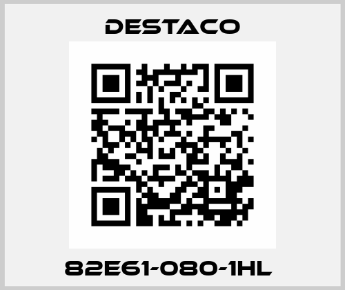 82E61-080-1HL  Destaco