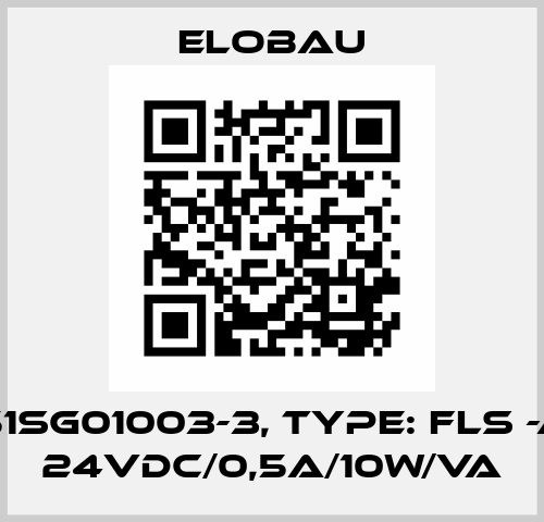 P/N: 151SG01003-3, Type: FLS -A- LED 24VDC/0,5A/10W/VA Elobau