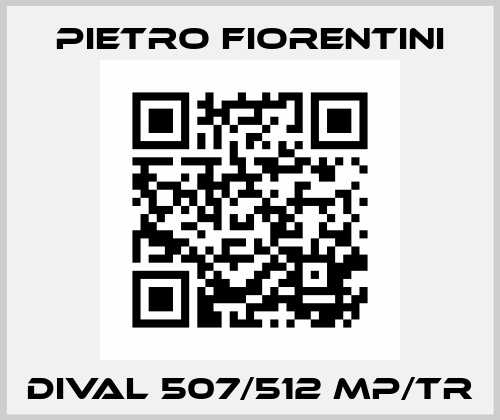 DIVAL 507/512 MP/TR Pietro Fiorentini