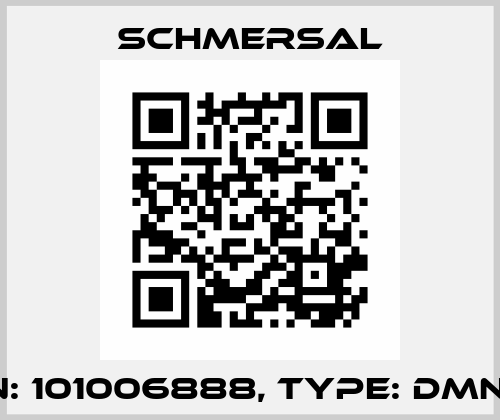 P/N: 101006888, Type: DMNGN Schmersal