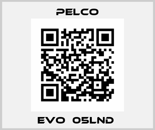 EVO‐05LND  Pelco