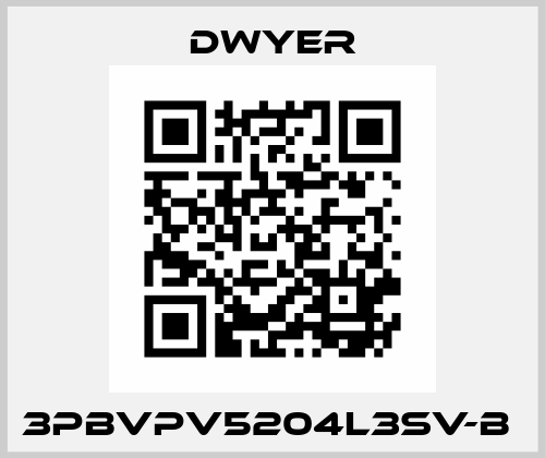 3PBVPV5204L3SV-B  Dwyer