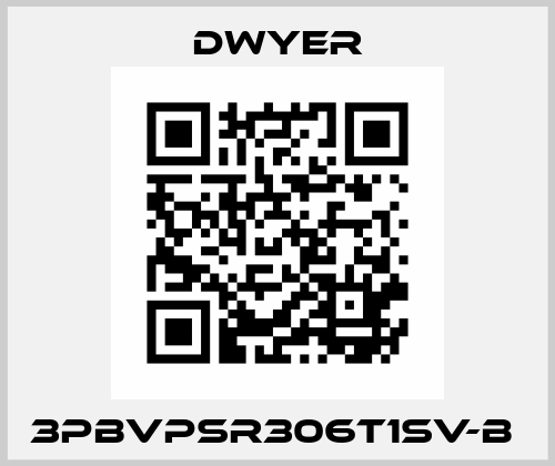 3PBVPSR306T1SV-B  Dwyer