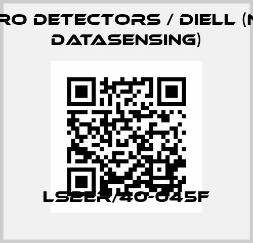 LS2ER/40-045F Micro Detectors / Diell (now Datasensing)