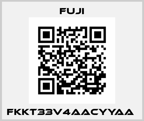 FKKT33V4AACYYAA  Fuji