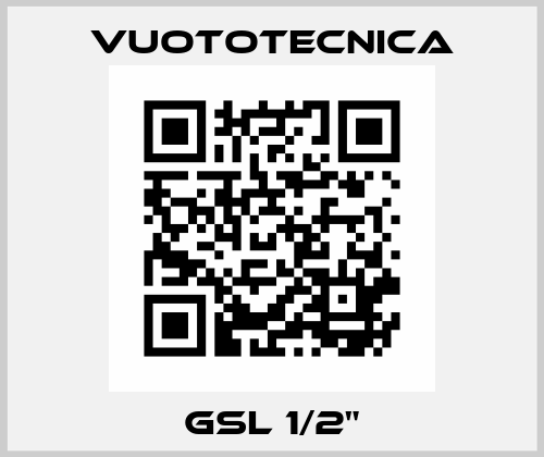 GSL 1/2" Vuototecnica