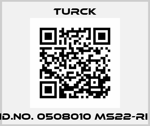 ID.NO. 0508010 MS22-RI  Turck