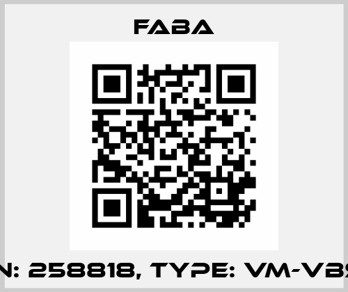 P/N: 258818, Type: VM-VBS4 Faba