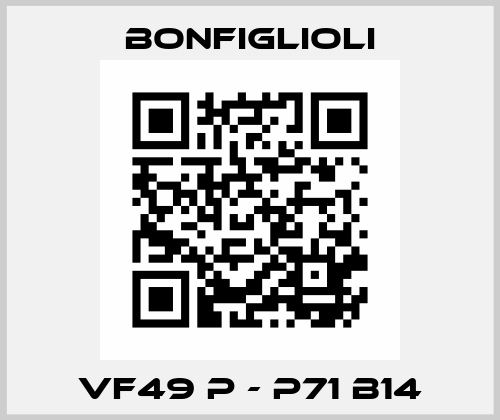 VF49 P - P71 B14 Bonfiglioli