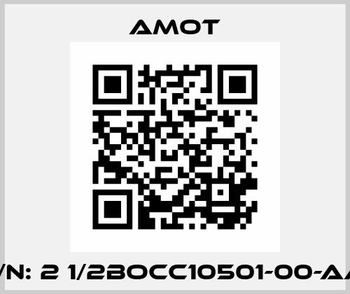 P/N: 2 1/2BOCC10501-00-AA  Amot