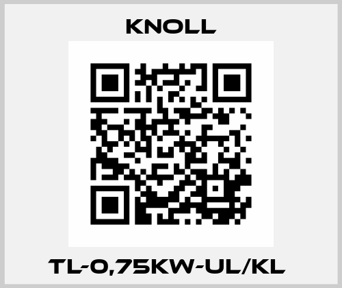 TL-0,75KW-UL/KL  KNOLL