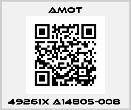 49261X A14805-008  Amot