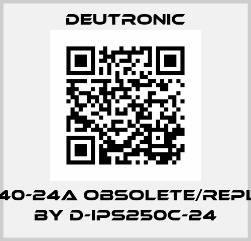 DRA240-24A obsolete/replaced by D-IPS250C-24 Deutronic