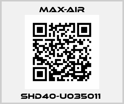 SHD40-U035011  Max-Air