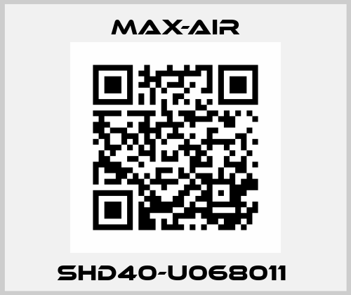 SHD40-U068011  Max-Air