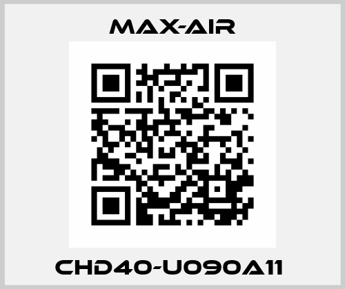 CHD40-U090A11  Max-Air