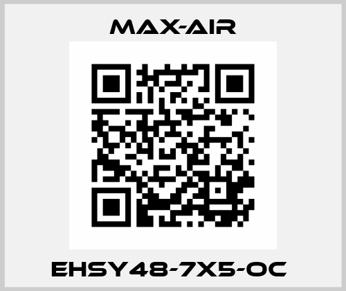 EHSY48-7X5-OC  Max-Air